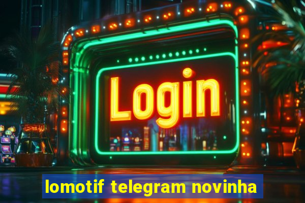 lomotif telegram novinha